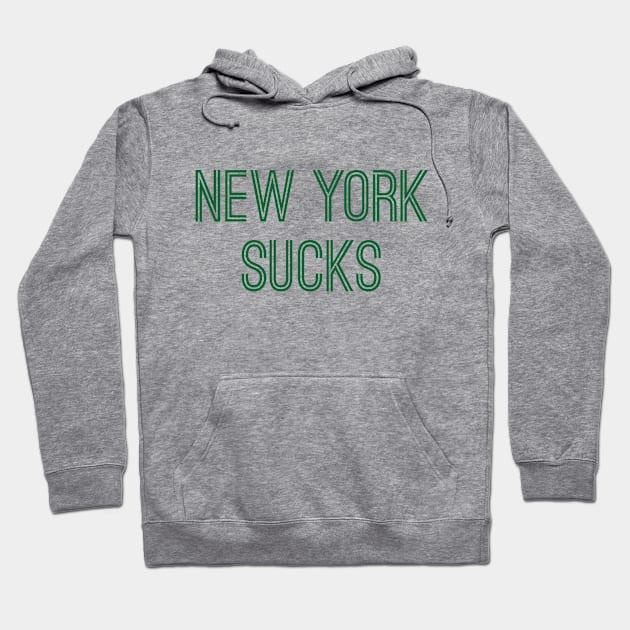 New York Sucks (Green Text) Hoodie by caknuck